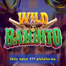 feliz natal 777 plataforma